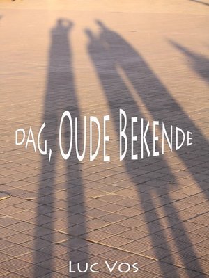 cover image of Dag, Oude Bekende